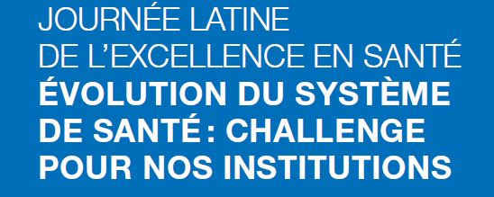 Forum : 10ème Journée latine de l'excellence en santé